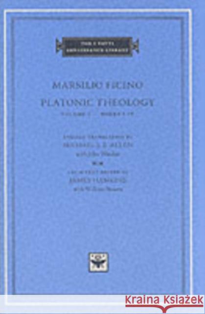 Platonic Theology Ficino, Marsilio 9780674003453 Harvard University Press
