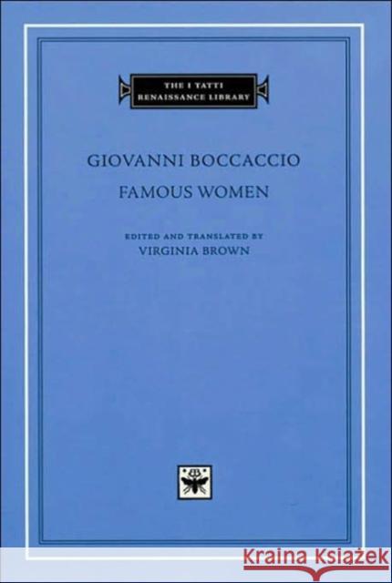 Famous Women Giovanni Boccaccio Virginia Brown 9780674003477