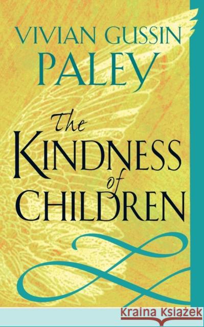 Kindness of Children (Revised) Paley, Vivian Gussin 9780674003903 Harvard University Press