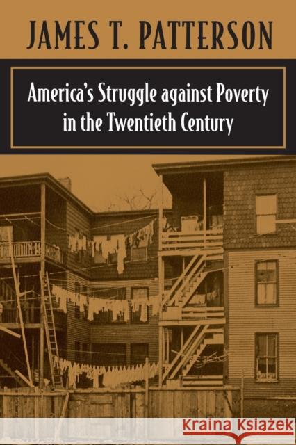 America's Struggle Against Poverty in the Twentieth Century Patterson, James T. 9780674004344 Harvard University Press