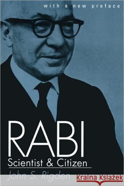 Rabi, Scientist and Citizen: With a New Preface Rigden, John S. 9780674004351 Harvard University Press