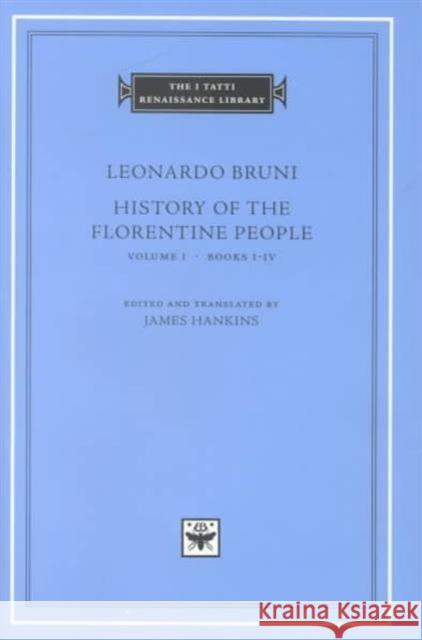 History of the Florentine People Bruni, Leonardo 9780674005068 Harvard University Press