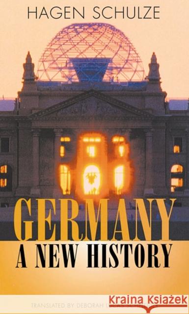 Germany: A New History Schulze, Hagen 9780674005457 Harvard University Press