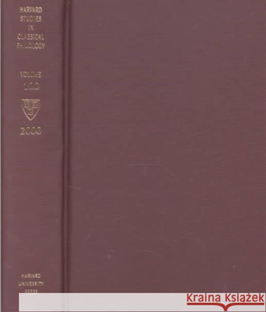 Harvard Studies in Classical Philology, Volume 100 Charles Segal 9780674006560