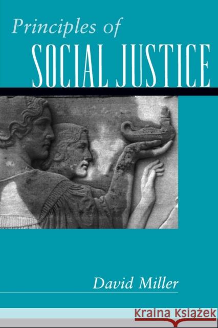 Principles of Social Justice (Revised) Miller, David 9780674007147 Harvard University Press