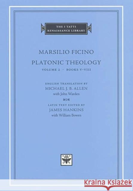 Platonic Theology Marsilio Ficino 9780674007642 Harvard University Press