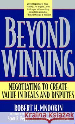 Beyond Winning: Negotiating to Create Value in Deals and Disputes Mnookin, Robert H. 9780674012318 0