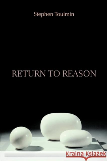 Return to Reason Stephen Edelston Toulmin 9780674012356 Harvard University Press