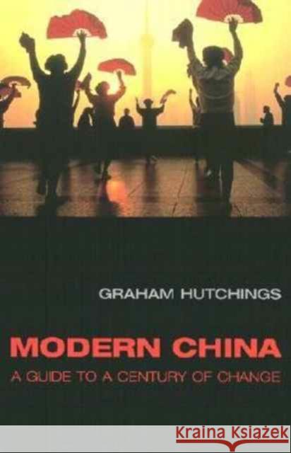 Modern China: A Guide to a Century of Change Hutchings, Graham 9780674012400
