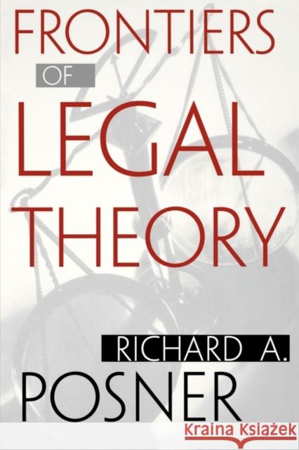 Frontiers of Legal Theory Richard A. Posner 9780674013605