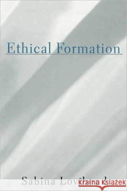Ethical Formation Sabina Lovibond 9780674013650 Harvard University Press