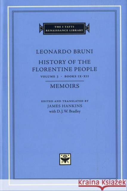 History of the Florentine People Bruni, Leonardo 9780674016828 Harvard University Press