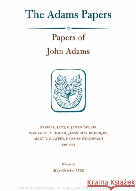 Papers of John Adams Adams, John 9780674018129 Belknap Press