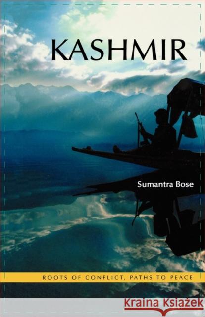 Kashmir: Roots of Conflict, Paths to Peace Bose, Sumantra 9780674018174 Harvard University Press