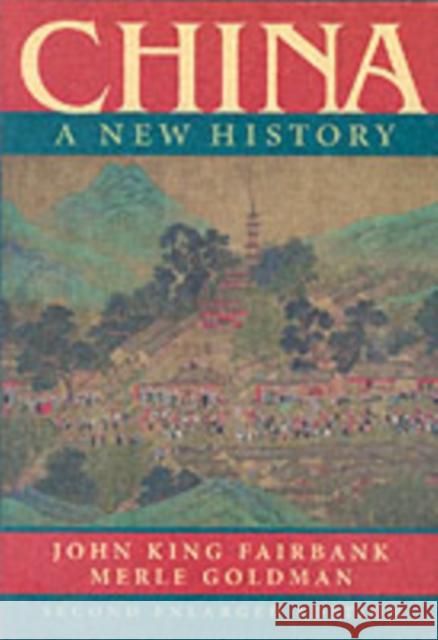 China: A New History, Second Enlarged Edition Fairbank, John King 9780674018280