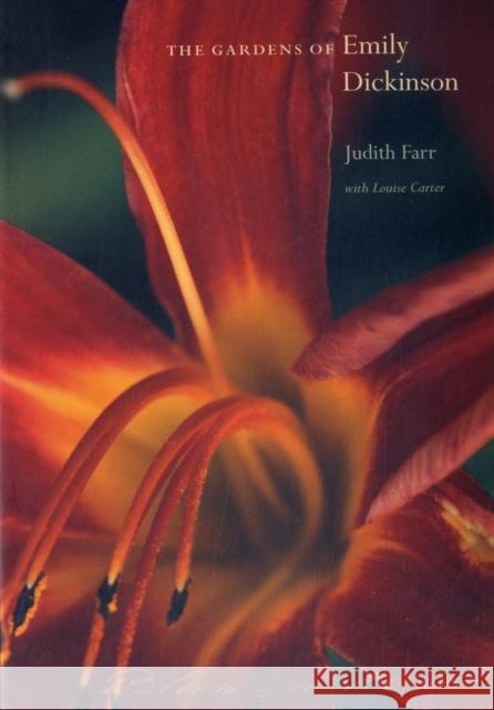 The Gardens of Emily Dickinson Judith Farr Louise Carter 9780674018297 Harvard University Press