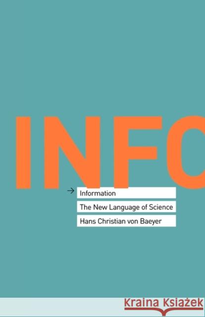 Information: The New Language of Science Hans Christian Vo 9780674018570 Harvard University Press