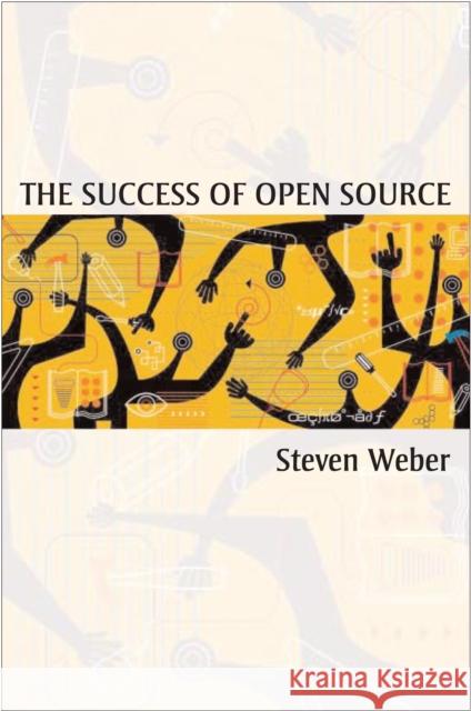 Success of Open Source Weber, Steven 9780674018587 Harvard University Press