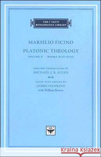 Platonic Theology Ficino, Marsilio 9780674019867 Harvard University Press