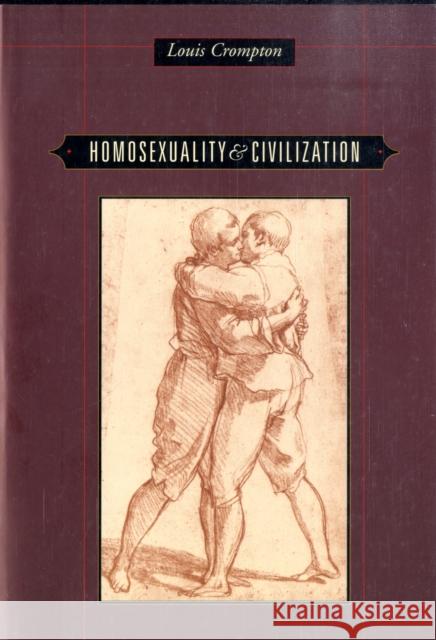 Homosexuality & Civilization Crompton, Louis 9780674022331 Belknap Press