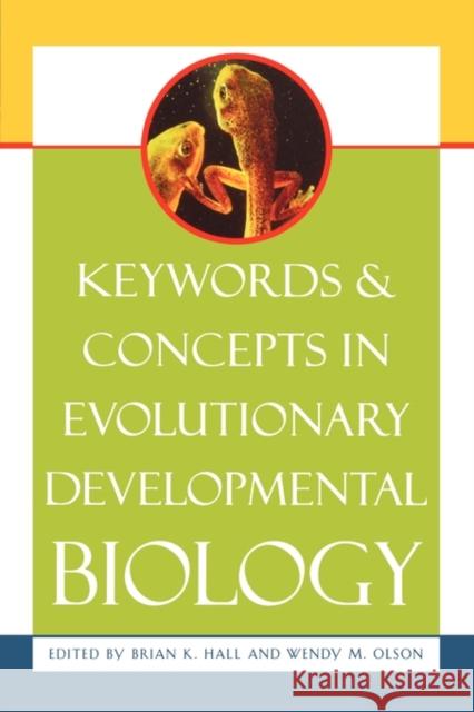 Keywords & Concepts in Evolutionary Developmental Biology Hall, Brian K. 9780674022409 Harvard University Press