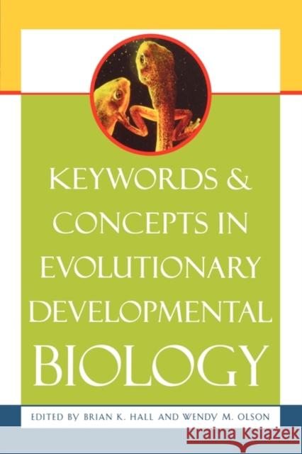 Keywords & Concepts in Evolutionary Developmental Biology Hall, Brian K. 9780674022409