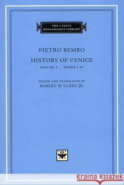 History of Venice Bembo, Pietro 9780674022836 Harvard University Press