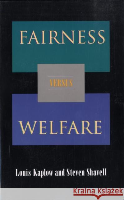 Fairness Versus Welfare Kaplow, Louis 9780674023642 Harvard University Press