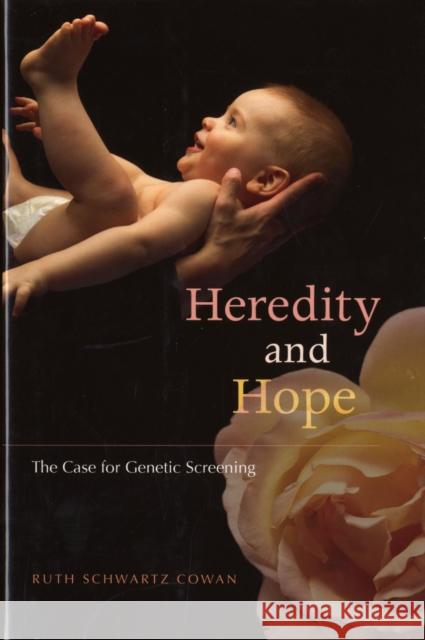 Heredity and Hope: The Case for Genetic Screening Cowan, Ruth Schwartz 9780674024243