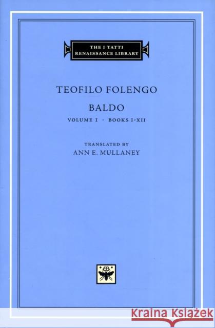 Baldo Folengo, Teofilo 9780674025219 Harvard University Press