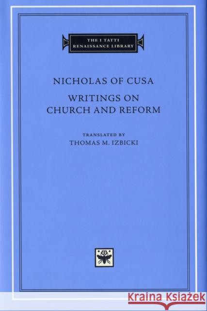 Writings on Church and Reform Of Cusa Nichola Nicholas of Cusa                         Thomas M. Izbicki 9780674025240