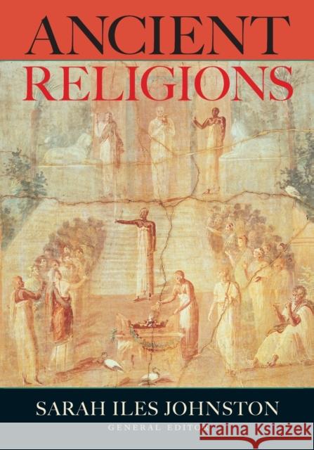 Ancient Religions Sarah Iles Johnston 9780674025486 Belknap Press