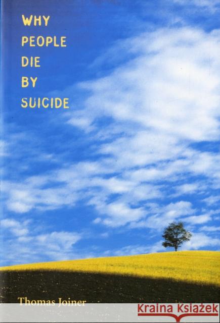 Why People Die by Suicide Thomas Joiner 9780674025493 Harvard University Press