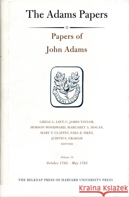 Papers of John Adams Adams, John 9780674026070 Belknap Press