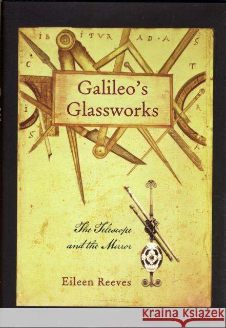 Galileo's Glassworks Reeves 9780674026674