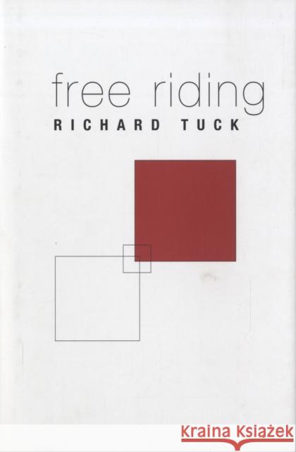 Free Riding Richard Tuck 9780674028340 Harvard University Press