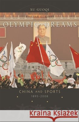 Olympic Dreams Xu 9780674028401 Harvard University Press