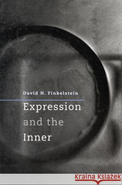 Expression and the Inner David Finkelstein 9780674030442 Harvard University Press