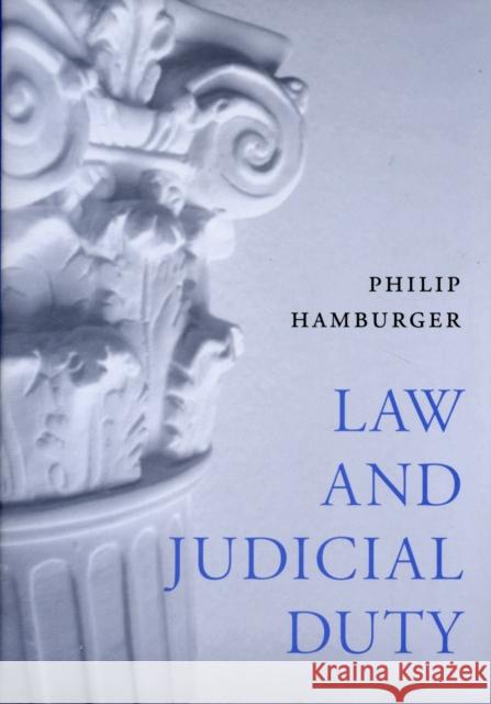 Law and Judicial Duty Philip Hamburger 9780674031319