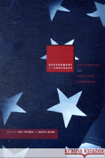 Government by Contract: Outsourcing and American Democracy Freeman, Jody 9780674032088 Harvard University Press