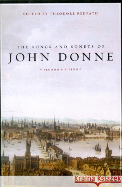 Songs and Sonets of John Donne: Second Edition Donne, John 9780674032477
