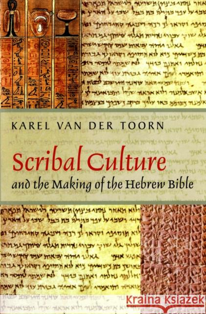 Scribal Culture and the Making of the Hebrew Bible Karel Va 9780674032545