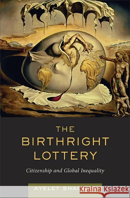 The Birthright Lottery Shachar 9780674032712 Harvard University Press