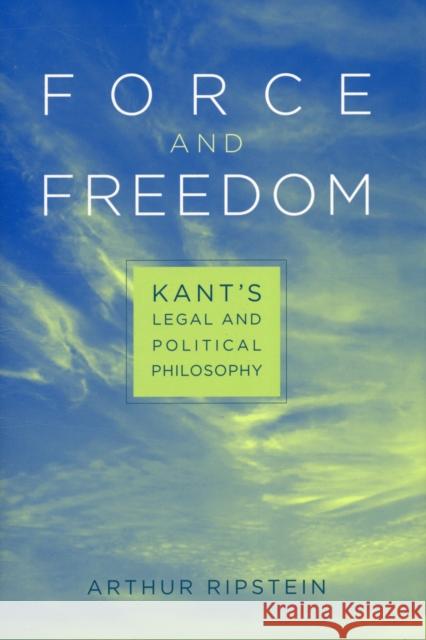 Force and Freedom Ripstein 9780674035065 Harvard University Press