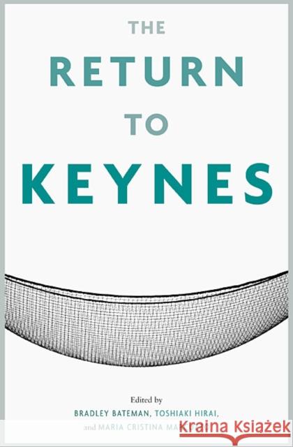 Return to Keynes Bateman, Bradley W. 9780674035386 Belknap Press