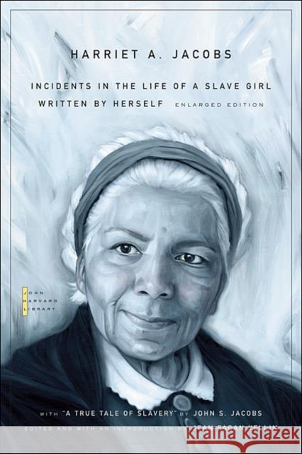 Incidents in the Life of a Slave Girl: Written by Herself, with 