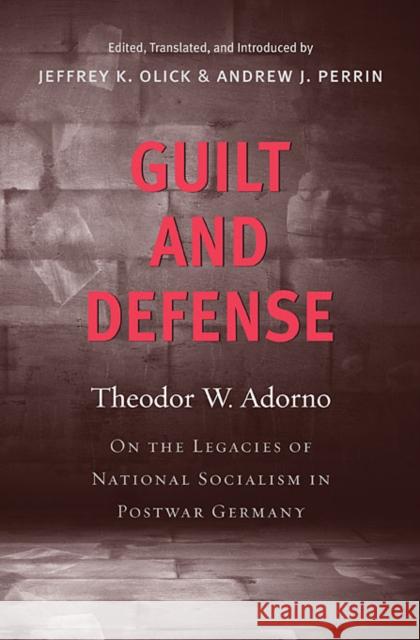 Guilt and Defense Adorno 9780674036031 Harvard University Press