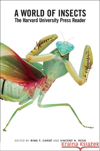 World of Insects: The Harvard University Press Reader Carde, Ring T. 9780674046191 0