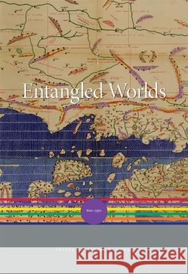 Entangled Worlds: 600–1350  9780674047181 Harvard University Press