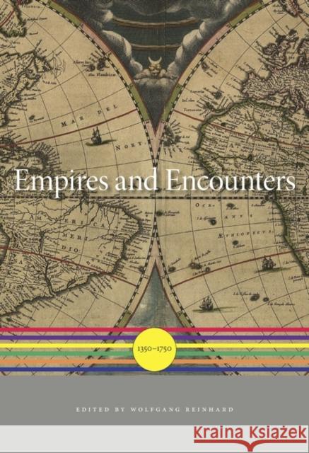 Empires and Encounters: 1350–1750  9780674047198 Harvard University Press